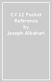 C# 12 Pocket Reference