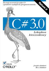 C# 3.0. Leksykon kieszonkowy. Wydanie II