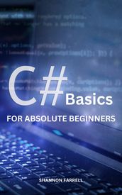 C# Basics For Absolute Beginners
