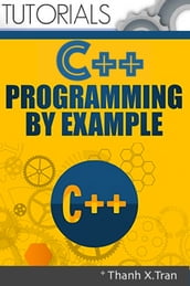 C Plus Plus Programming: Guide to C++ Programming By Examples
