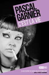 C est la Vie: Shocking, hilarious and poignant noir