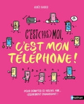 C est (pas) moi, c est mon téléphone !