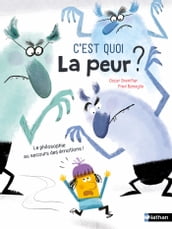 C est quoi la peur ?