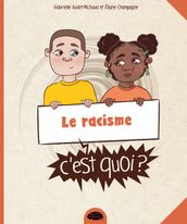 C est quoi, le racisme ?