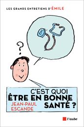 C est quoi être en bonne santé ?