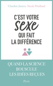 C est votre sexe qui fait la différence