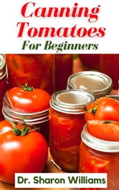 CANNING TOMATOES FOR BEGINNERS