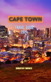 CAPE TOWN TRAVEL GUIDE 2024