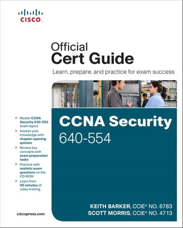 CCNA Security 640-554 Official Cert Guide - Keith Barker - Scott Morris