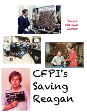 CFPI s Saving Reagan