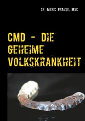 CMD - Die geheime Volkskrankheit