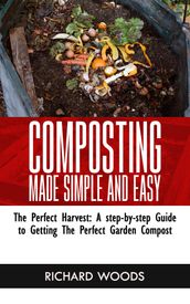 COMPOSTING MADE SIMPLE AND EASY
