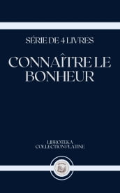 CONNAÎTRE LE BONHEUR