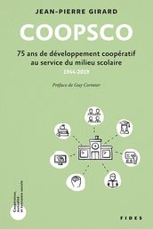 COOPSCO - 75 ans de développement coopératif au service du milieu scolaire