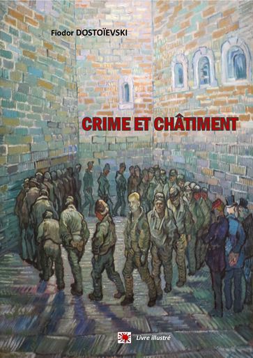 CRIME ET CHÂTIMENT - Fedor Michajlovic Dostoevskij