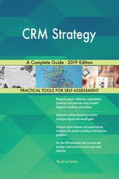 CRM Strategy A Complete Guide - 2019 Edition
