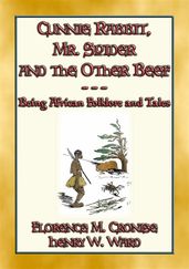 CUNNIE RABBIT, Mr. SPIDER and the OTHER BEEF - 51 African Tales and Stories