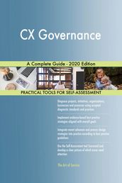 CX Governance A Complete Guide - 2020 Edition