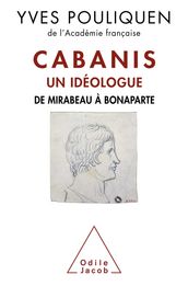 Cabanis, un idéologue