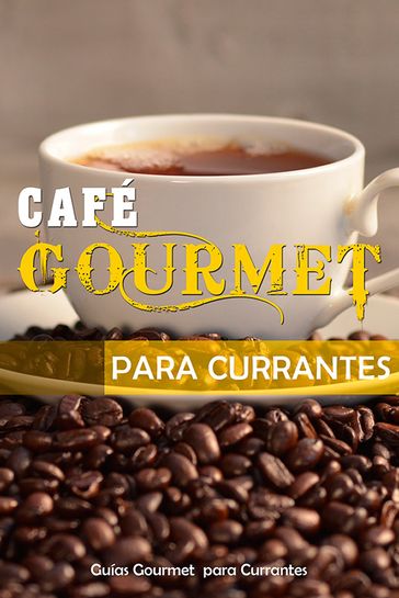 Café Gourmet para Currantes - Jose Vargas Padilla