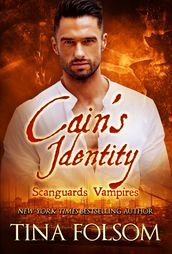 Cain s Identity (Scanguards Vampires #9)