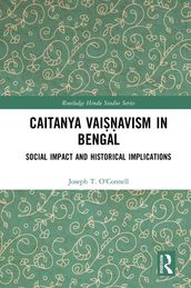 Caitanya Vaiavism in Bengal