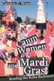 Cajun Women and Mardi Gras
