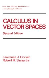 Calculus in Vector Spaces, Revised Expanded