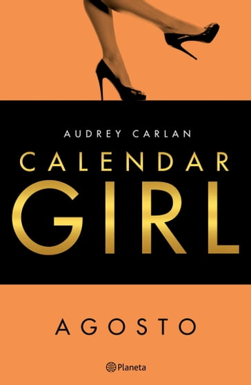 Calendar Girl. Agosto - Audrey Carlan