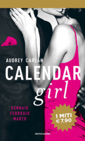 Calendar girl. Gennaio, febbraio, marzo