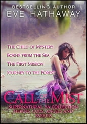 Call of the Mist: Heroes, Gods, Angels, and Fairies Supernatural YA Collection