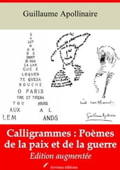 Calligrammes : poèmes de la paix et de la guerre  suivi d annexes