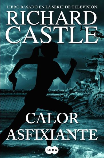 Calor asfixiante (Serie Castle 6) - Richard Castle