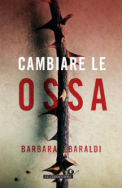 Cambiare le ossa