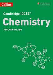 Cambridge IGCSE Chemistry Teacher s Guide (Collins Cambridge IGCSE)