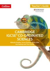 Cambridge IGCSE Co-ordinated Sciences Teacher Guide (Collins Cambridge IGCSE)