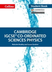 Cambridge IGCSE Co-ordinated Sciences Physics Student s Book (Collins Cambridge IGCSE)