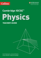 Cambridge IGCSE Physics Teacher s Guide (Collins Cambridge IGCSE)
