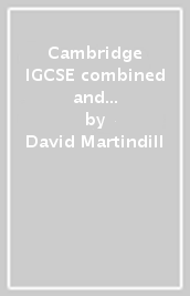 Cambridge IGCSE combined and co-ordinated sciences. Coursebook. Per le Scuole superiori. Con espansione online