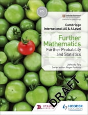 Cambridge International AS & A Level Further Mathematics Further Probability & Statistics