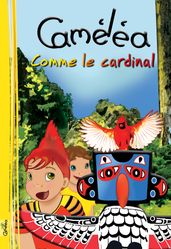 Caméléa comme le cardinal