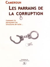 Cameroun : Les parrains de la corruption