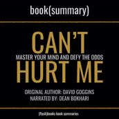 Can t Hurt Me by David Goggins - Book Summary