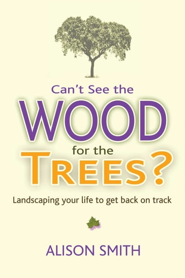 Can't See the Wood for the Trees? - Alison Smith