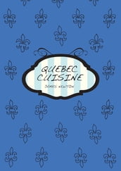 A Canadian Cookbook: Quebec Cuisine