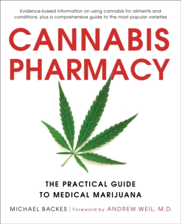 Cannabis Pharmacy - Dr. Andrew Weil - Michael Backes