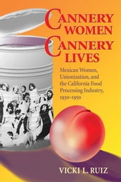 Cannery Women, Cannery Lives