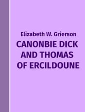 Canonbie Dick And Thomas Of Ercildoune