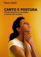 Canto e postura, principi posturali ed osteopatici al servizio del cantante