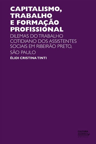 Capitalismo, trabalho e formação profissional - Élidi Cristina Tinti